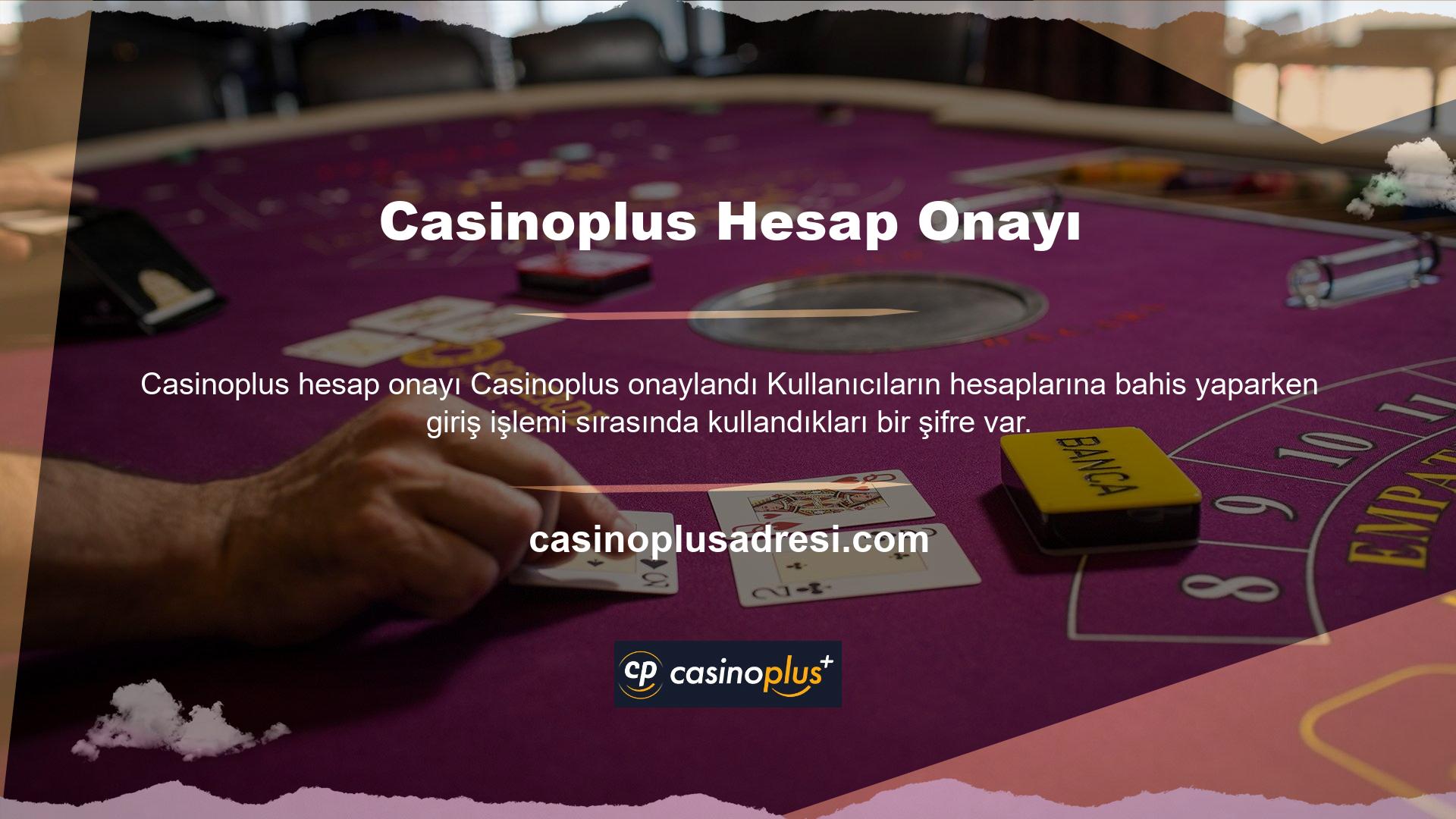 Şifrenizi hatırlayamıyorsanız, hesabınıza kolayca giriş yapmak için Casinoplus Doğrulama seçeneğini kullanabilirsiniz